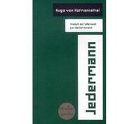 Jedermann Hugo Von Hofmannsthal (Auteur), Jean-Yves Masson (Préface), Fedora Wesseler (Traduction), Daniel Hurstel (Traduction)