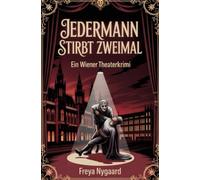 Jedermann stirbt zweimal: Ein Wiener Theaterkrimi