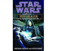 Jedi Healer: Star Wars Legends (Medstar, Book II)