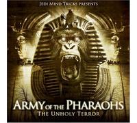 Jedi Mind Tricks Presents - Army of Pharoahs-the Unholy Terror