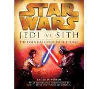 Jedi vs. Sith: Star Wars: The Essential Guide to the Force