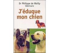 J'éduque mon chien