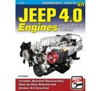 Jeep 4.0 Engines: How to Rebuild and Modify