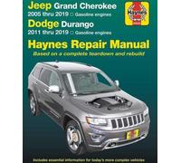 Jeep Grand Cherokee 2005 à 2019 et Dodge Durango 2011 à 2019 Manuel de réparation Haynes : Basé sur un démontage et une reconstruction complets