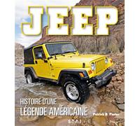 Jeep - histoire d'une légende américaine Histoire d'une légende américaine - Patrick R. Foster - Eds Techniques Pour L'automobile Et L'industrie - cartonné - Beau livre