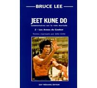 Bruce Lee – Jeet kune do : Commentaire sur la voie martiale, tome 2 : Les armes du combat – Broché