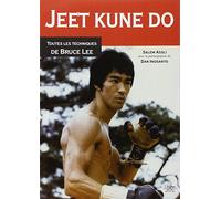 Jeet Kune Do : Toute les techniques de Bruce Lee