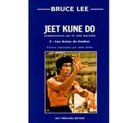 Bruce Lee – Jeet kune do : Commentaire sur la voie martiale, tome 2 : Les armes du combat – Broché