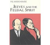 Jeeves and the Feudal Spirit P.G. Wodehouse (Auteur)