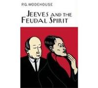 Jeeves and the Feudal Spirit Wodehouse, P. G. (Auteur)