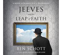 Jeeves and The Leap of Faith: A Novel in Homage to P. G. Wodehouse