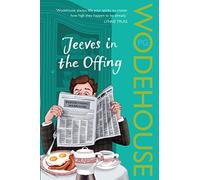 Jeeves in the Offing: (Jeeves & Wooster)