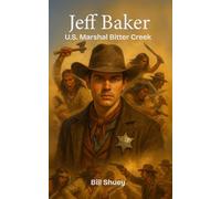 Jeff Baker - U.S. Marshal: Bitter Creek