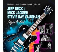 Jeff Beck - Mick Jagger - Stevie Ray Vaughan - Jeff Beck-Mick Jagger-Stevie Ray Vaughan-Legends Live (Original Radio Transmissions, 1987-1989)