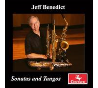 Jeff Benedict - Creston, Dobbins, Denisov, Harbison & Piazzolla: Sonatas & Tangos