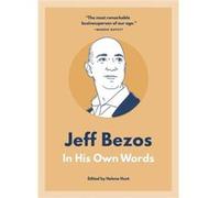 Jeff Bezos In His Own Words Jeff Bezos In His Own Words (Auteur)