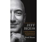 Jeff Bezos : la folle ascension du fondateur de l'empire Amazon - Brad Stone - Talent Sport - broché - Etude