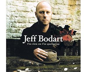 Jeff Bodart - Rien Ou T'Es Quelqu'un