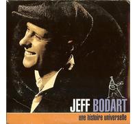 JEFF BODART - Une Histoire Universelle / J'te promets la lune