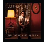 Jeff Bryant - Sleeping With the Lights On