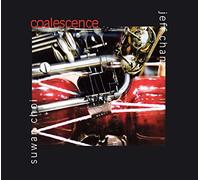 Jeff Chan - Coalescece [Import]