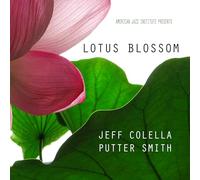JEFF COLELLA & PUTTER SMITH - LOTUS BLOSSOM