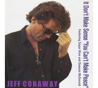 Jeff Conaway - It Don't Sense You Cant Make Peace