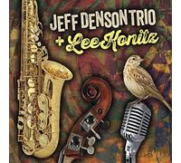 Jeff Denson Trio And Lee Konitz by Lee Jeff Denson Trio (2015-08-03)