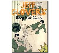 Jeff Glover's Deep Half Guard