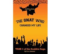 Jeff Goodwin And The Gnat Who Changed My Life