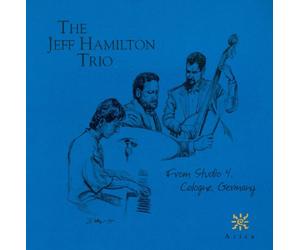 Jeff Hamilton Trio - From Studio 4: Cologne, Germany