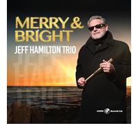 Jeff Hamilton Trio - Merry & Bright [Import]