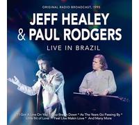 Jeff Healey And Paul Rodgers - Jeff Healey and Paul Rodgers-Live in Brazil (Original Radio Broadcast, 1995)