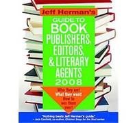 Jeff Herman's Guide to Book Publishers, Editors & Literary Agents 2008, JEFF HERMAN'S GUIDE TO BOOK EDITORS, PUBLISHERS, AND LITERARY AGENTS Jeff Herman (Auteur)