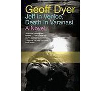 Jeff In Venice, Death In Varanasi