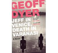 Jeff in Venice, Death in Varanasi