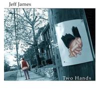 Jeff James - Two Hands