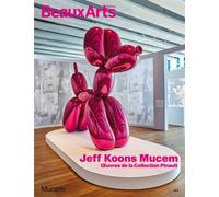 Jeff koons mucem - oeuvres de la collection pinault Au mucem - Collection - Beaux Arts Editions - broché - Catalogue d'exposition