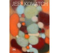 Jeff Kowatch Edition bilingue français-anglais - Juliette Singer - Skira Paris - broché - Beau livre