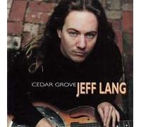 Jeff Lang - Cedar Grove [Import]