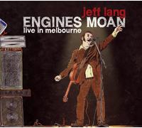 Jeff Lang - Engines Moan Live in Melbourne