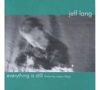 Jeff Lang - Everything is Still [Import]