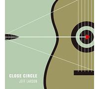 Jeff Larson - Close Circle [Import]