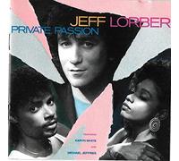 Jeff Lorber Featuring Karyn White And Michael Jeffries - Private Passion [Import]