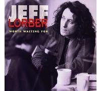Jeff Lorber - Worth Waiting for [Import]