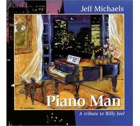 Jeff Michaels - Piano Man: Tribute to Billy Joel