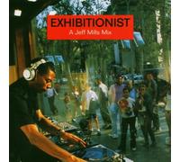 Jeff Mills - Exhibitionist [Import]