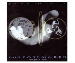 Jeff Mills - Purpose Maker
