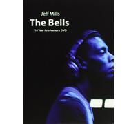 Jeff Mills The Bells 10th Anniversary Dvd