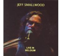 Jeff Smallwood - Jeff Smallwood Live In Belgium